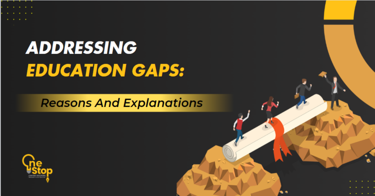 Education Gap Reasons: Addressing & Explaining Them Effectively